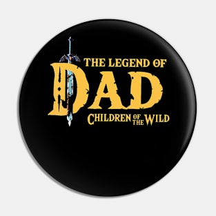 The Legend Of Dad Children Of The Wild Pin