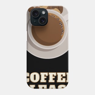 Coffee please Phone Case