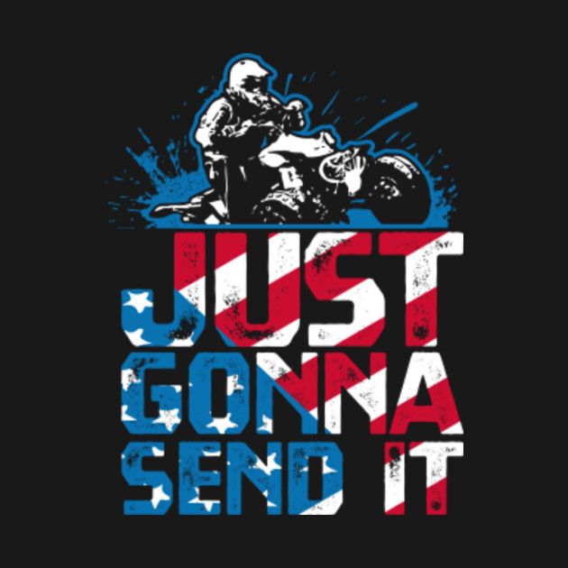 Discover Just Gonna Send It! ATV Rider Quad Bike Gift Idea - Atv - T-Shirt