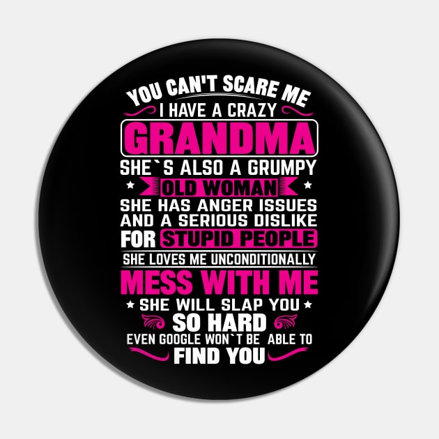 You Can't Scare me I Have a Crazy Grandma Pin by mqeshta