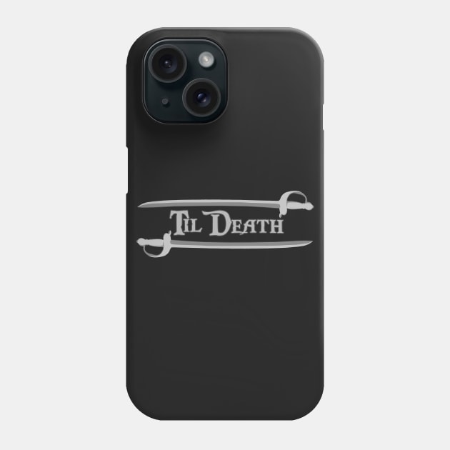 Til Death Phone Case by CompassandBlade