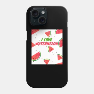 I love watermelon Phone Case