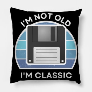 I'm not old, I'm Classic | Floppy | Retro Hardware | Vintage Sunset | '80s '90s Video Gaming Pillow