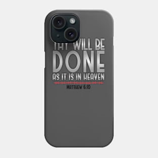 Matther 6:10 Phone Case