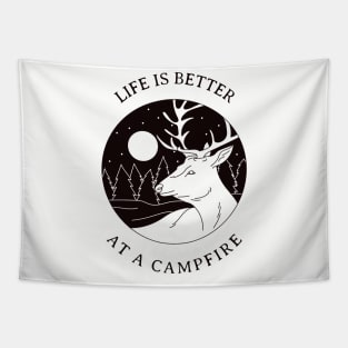 Camping, outdoors, Life is better at the campfire T-Shirt Tapestry