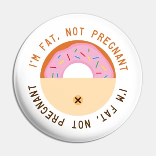 I’m Fat, Not Pregnant Pin