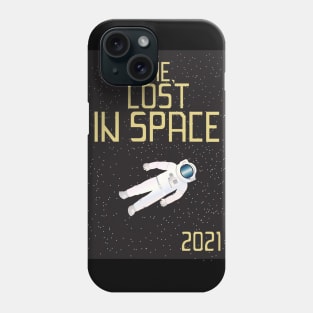 Me, lost in space Phone Case