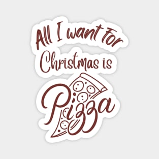 All I want for Christmas is Pizza Magnet