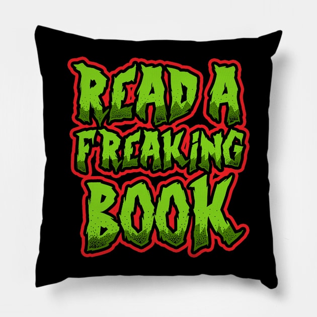 Read a Freaking Book Pillow by monolusi