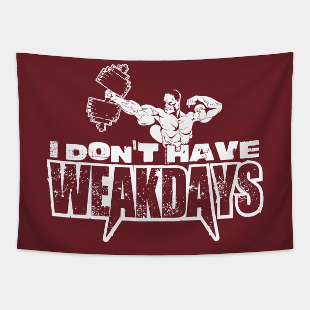 I Don't Have Weakdays Tapestry by Lin Watchorn 