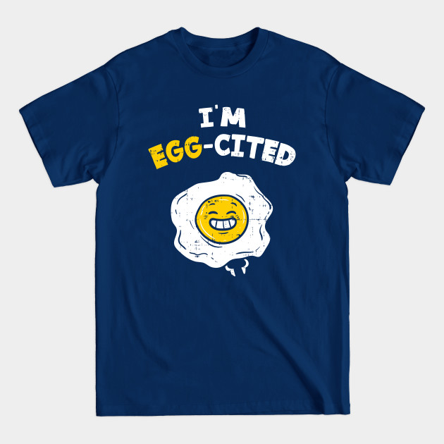 Egg-cited T-Shirt Easter egg hunt Bunny Sunday Jesus Gift - Easter Egg - T-Shirt