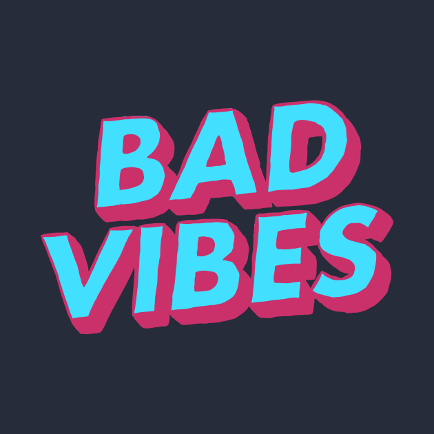 Bad Vibes by nerdgonalley
