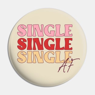 Single Single Single Af Single Life Love Sucks Anti Love Anti Valentine Club Pin