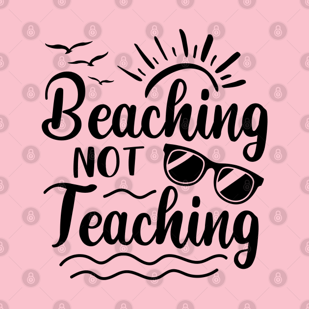 Beaching Not Teaching by Hello Sunshine