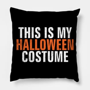 'This Is My Halloween Costume' Funny Halloween Costume Pillow