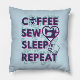 Coffee sew sleep repeat - sewing machine, sew, sewing, seamstress, quilt, quilter, quilting Pillow