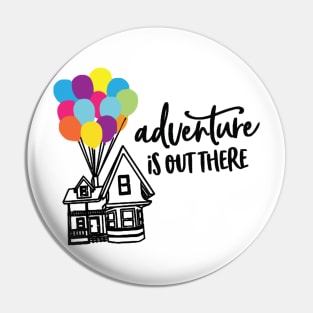 Adventure is out there Pin