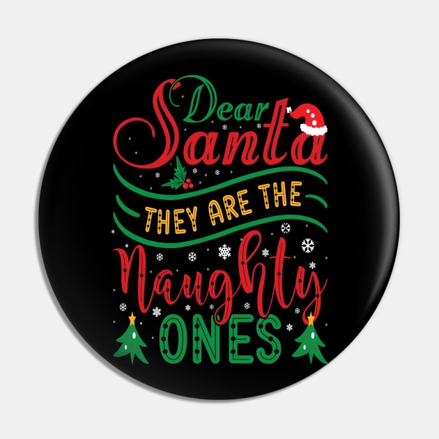 Dear Santa They Are The Naughty One Pin by Design Voyage