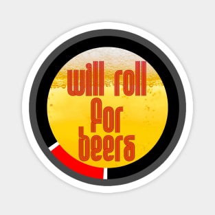 Will Roll for Beers - Black belt Cheers! Magnet