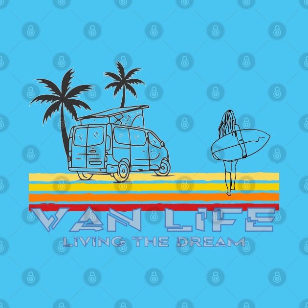 Van Life Living the Drean Surfing Girl by Surfer Dave Designs