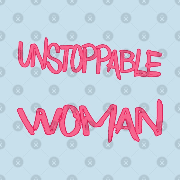 Unstoppable Woman by sarahnash