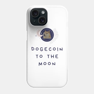 Dogecoin to the Moon Phone Case