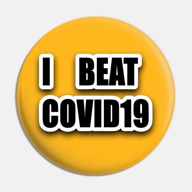 I BEAT COVID19 Pin by Coron na na 