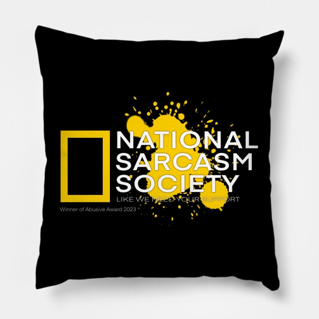 National Sarcasm Society Pillow by SAN ART STUDIO 