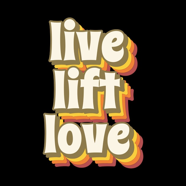 LIVE LIFT LOVE - psychedelic design by Thom ^_^