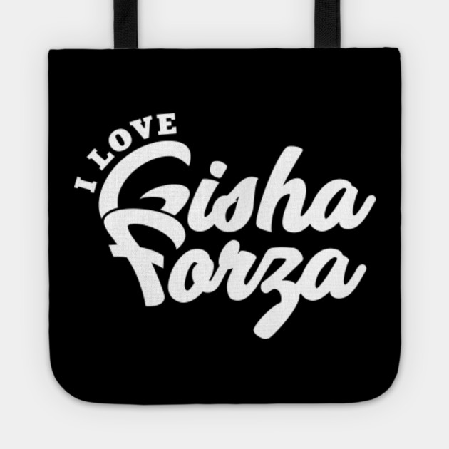 I Love Gisha Forza Gisha Forza Tote Teepublic