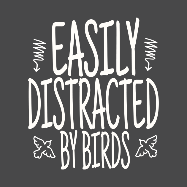 Easily Distracted By Birds, Funny Bird, Ornithology Gift, Bird Watcher Gift by NooHringShop