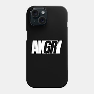 ANGRY Mood Emotion Bold White Text Funny Gift Phone Case