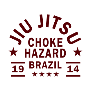 JIU JITSU - CHOKE HAZARD T-Shirt