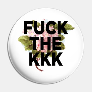 Fuck the KKK Pin