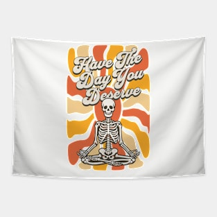 Skeleton Yoga - Have The Day You Deserve Tapestry