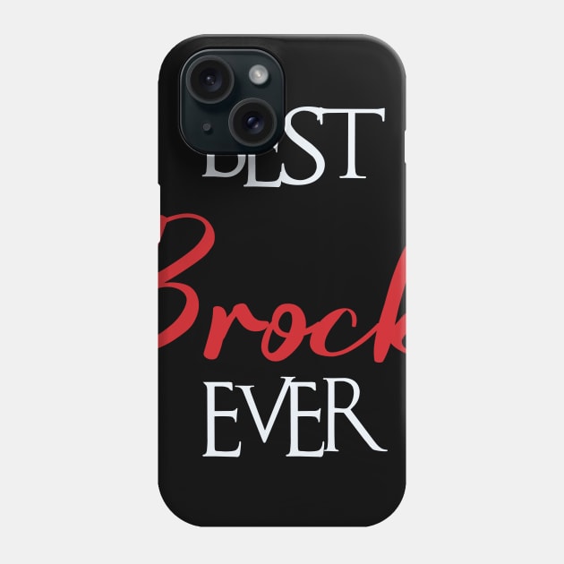 Best Brock Ever, Brock Surname Phone Case by tribunaltrial