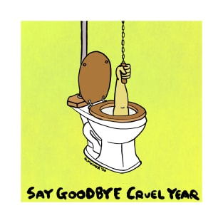 Goodbye Cruel Year T-Shirt