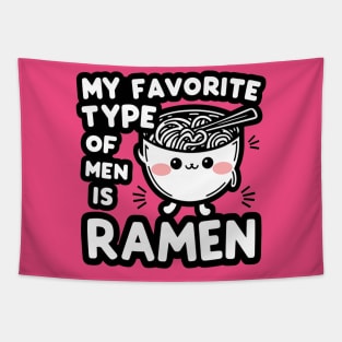 My Favorite Type of Men is Ramen Tapestry