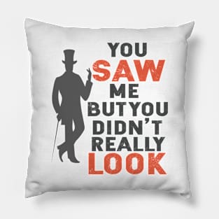 Arsène Lupin You saw me but you didn't really look Pillow