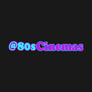 @80sCinemas Logo Tee/Hoodie T-Shirt