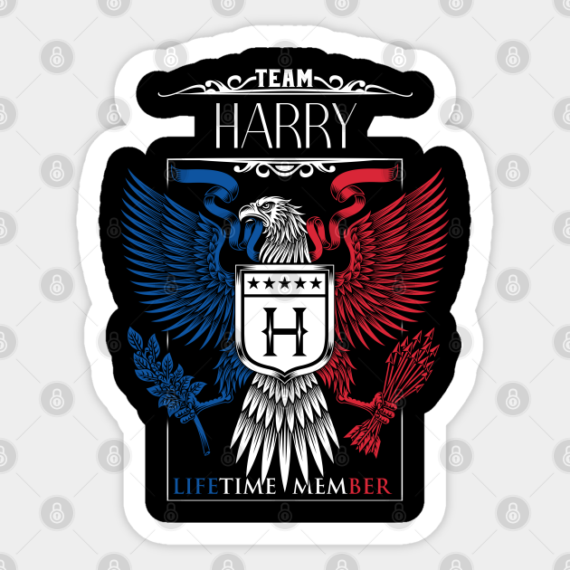 Team Harry Lifetime Member Harry Name Harry Middle Name Harry Name Sticker Teepublic