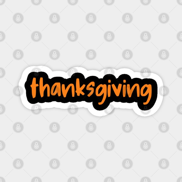 Thanksgiving Orange Lettering Magnet by Creatifly Graphic Tees