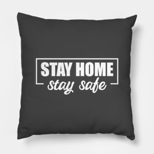 Stay Home Stay Safe Pillow