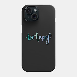 Be Happy- Positive Stickers- Cute Blues Phone Case