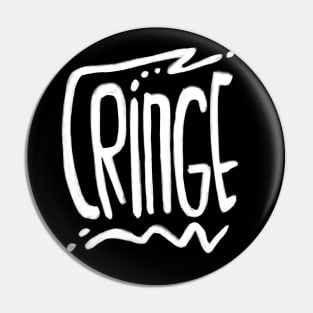 Cringe Pin