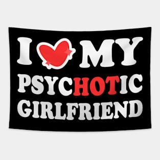 I Love My Psychotic Girlfriend Tapestry