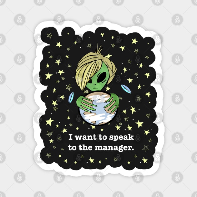 I Want To Speak To The Manager. Alien Karen. Magnet by SubtleSplit