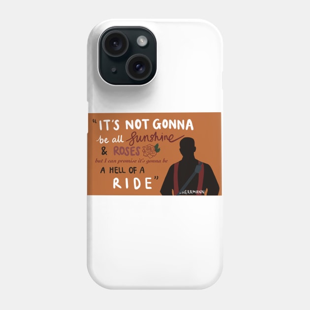 "Hell of a ride" Quote Phone Case by Meet Us At Molly's