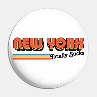 New York Totally Sucks / Humorous Retro Typography Design Pin