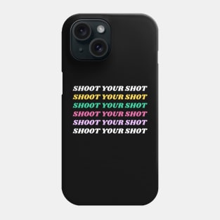 Shoot Your Shot Phone Case